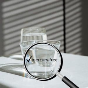 mercury-free glass of water